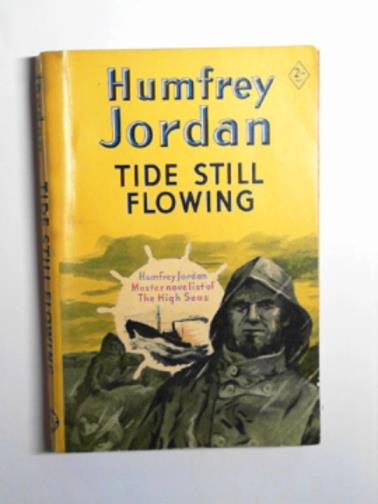 JORDAN, Humfrey - Tide still flowing