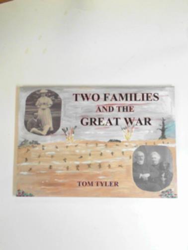 TYLER, Tom - Two families and the Great War