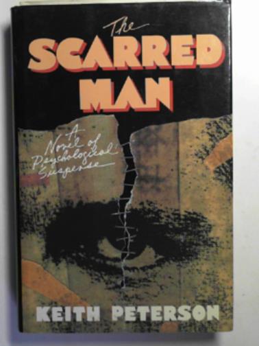PETERSON, Keith (Andrew Klavan) - The scarred man