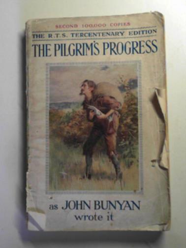 BUNYAN, John - The pilgrim's progress from this world to that which is to come delivered under the similitude of a dream by john bunyan