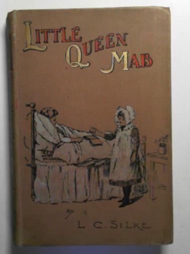 SILKE, L.C - Little Queen Mab