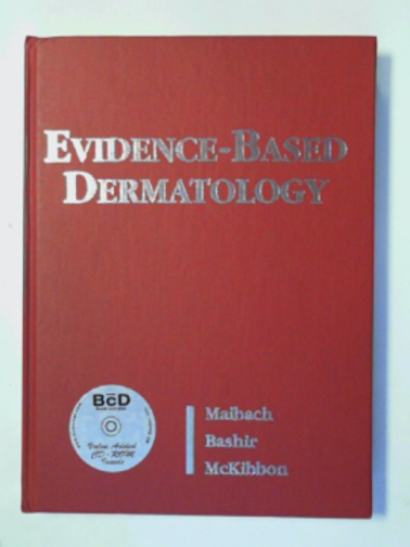 MAIBACH, Howard & others - Evidence-based dermatology