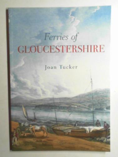 TUCKER, Joan - Ferries of Gloucestershire