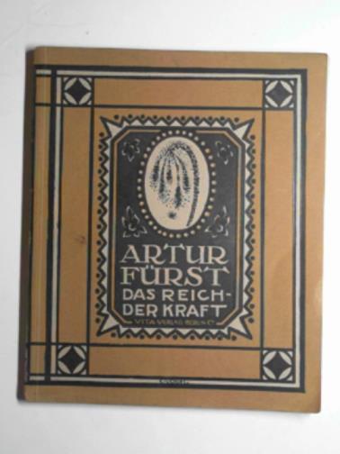 FURST, Artur - Das reich der Kraft