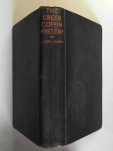 QUEEN, Ellery - The Greek coffin mystery: a problem in deduction