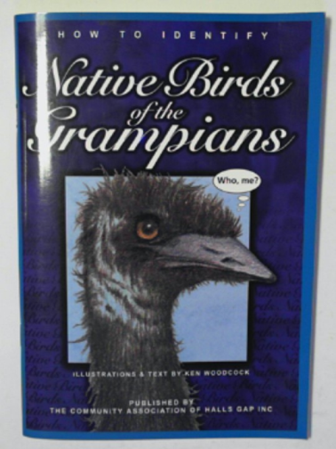 WOODCOCK, Ken - How to identify native birds of the Grampians [Australia]