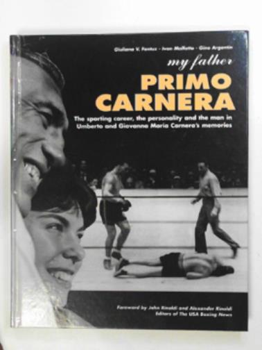 FANTUZ, Giuliana & others - My father: Primo Carnera