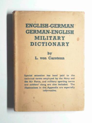 CARTENN, L Von - English -German German-English military dictionary; Volumes 1, 2 & appendix