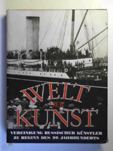 PETROW, Wsewolod & KAMENSKI, Alexander - Welt der Kunst: Vereinigung russischer Künstler zu Beginn des 20. Jahrhunderts