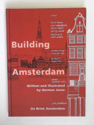 JANSE, Herman - Building Amsterdam