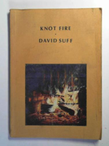 SUFF, David - Knot fire: some notes for painting