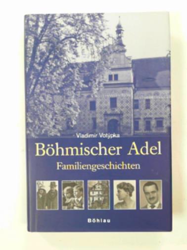 VOTYPKA, Vladimír - Böhmischer Adel: Familiengeschichten