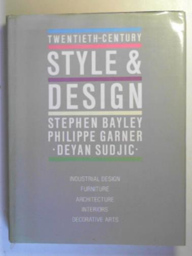 BAYLEY, Stephen & others - Twentieth-century style and design