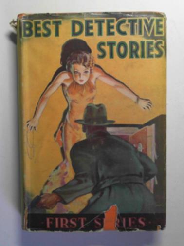KNOX, Ronald & HARRINGTON, H (eds) - Best detective stories: first series