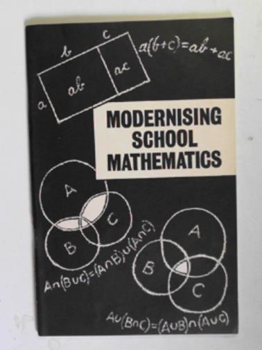 HUGHES, Meredydd - Modernising school mathematics: a review of new trends in mathematical edcation at the secondary stage