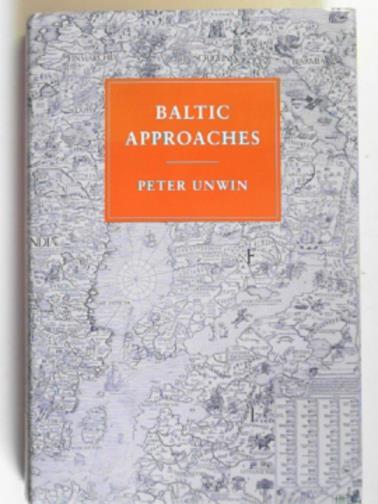 UNWIN, Peter - Baltic approaches