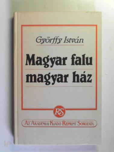 ISTVAN, Gyorffy - Magyar Falu Magyar Haz