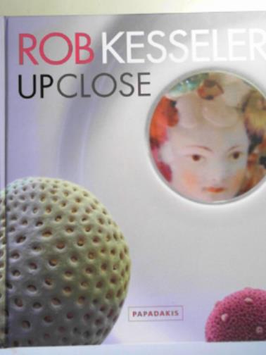 KESSELER, Rob - Up close