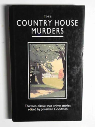 GOODMAN, Jonathan - The country house murders