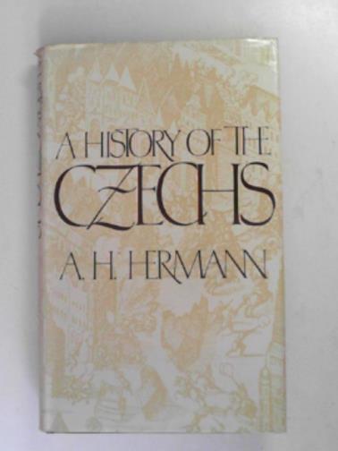 HERMANN, A.H - A history of the Czechs