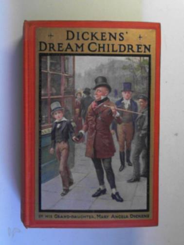 DICKENS, Mary Angela and others - Dickens' dream children
