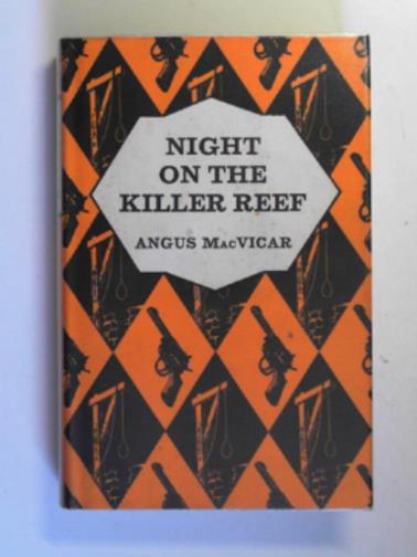 MACVICAR, Angus - Night on the killer reef