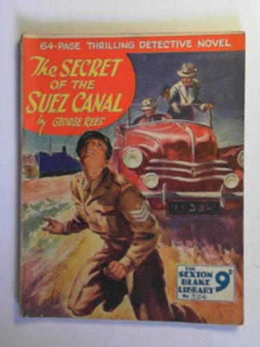 REES, George - The secret of the Suez Canal