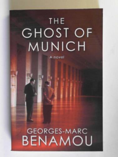 BENAMOU, Georges-Marc - The ghost of Munich