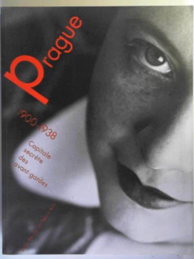  - Prague 1900-1938: capitale secrete des avant-gardes