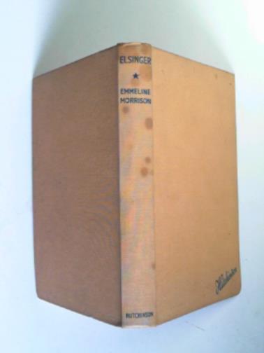 MORRISON, Emmeline - Elsinger: a modern novel
