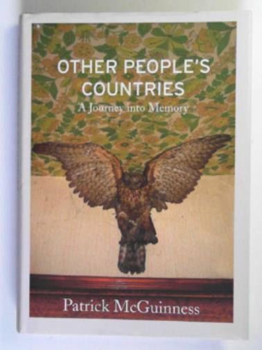 McGUINNESS, Patrick - Other people's countries:a journey into memory