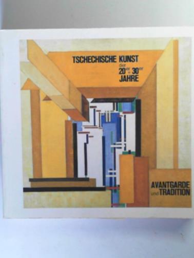 KOTALIK, Jiri & others - Tschechische Kunst der 20er + 30er Jahre: Avantgarde Und Tradition Mathildenhohe Darmstadt 20 November 1988 - 29 January 1989