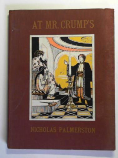 PALMERSTON, Nicholas - At Mr. Crump's