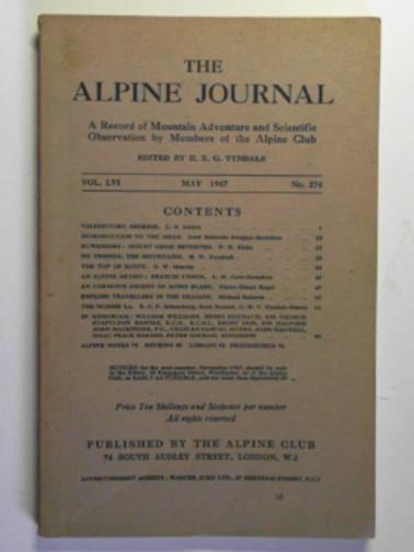 TYNDALE, H.E.G. (ed) - The Alpine journal; a record of mountain adventure and scientific observation by members of the Alpine Club, Vol. LVI May 1947 No. 274