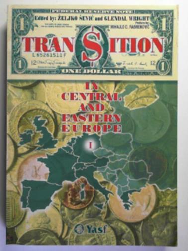 SEVIC, Zeljko; WRIGHT, Glendal (eds) - Transition in central and eastern europe, volume I (1 / one)