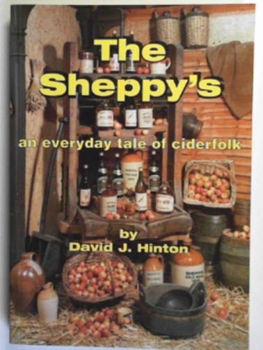 HINTON, David J. - The Sheppy`s: an everyday tale of ciderfolk