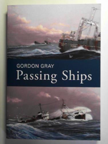 GRAY, Gordon - Passing ships