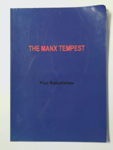 ROBERTSHAW, Paul - The Manx Tempest