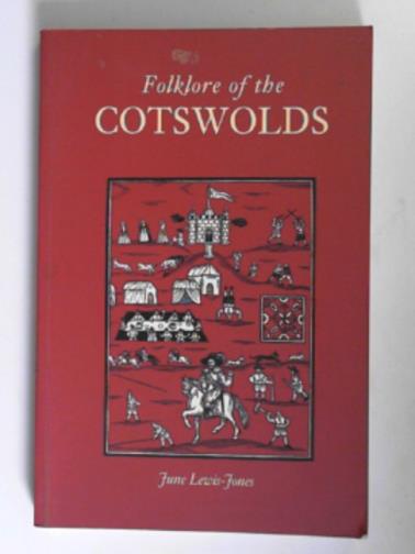 LEWIS-JONES, June - Folklore of the Cotswolds
