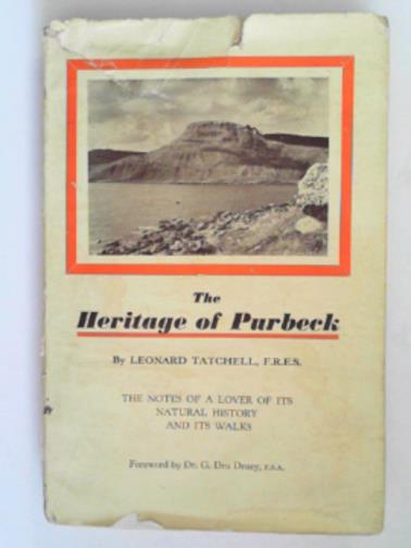 TATCHELL, Leonard - The heritage of Purbeck