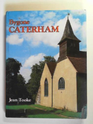 TOOKE, Jean - Bygone Caterham