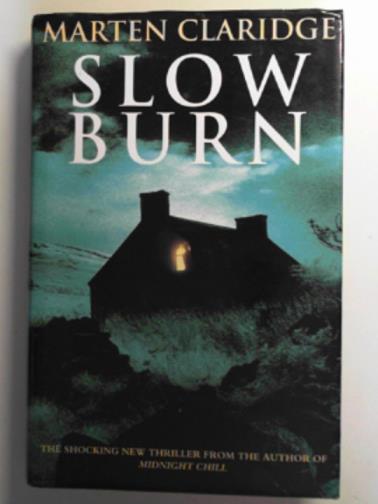 CLARIDGE, Marten - Slow burn