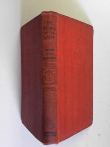 MERRIMAN, Henry Seton - The slave of the lamp