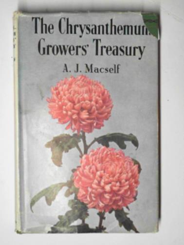 MACSELF, A. J. - The chrysanthemum grower's treasury