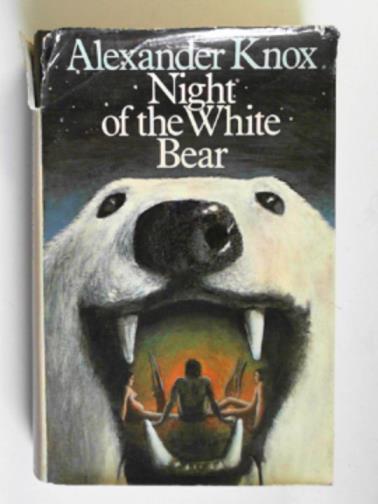 KNOX, Alexander - Night of the White Bear