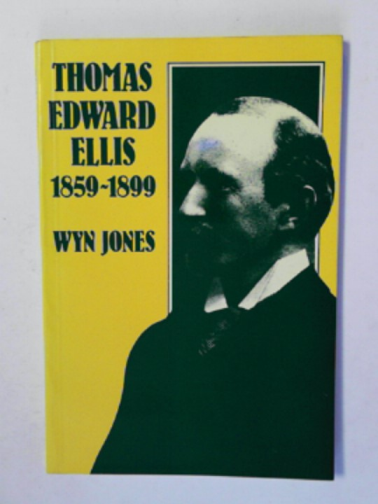 JONES, Wyn - Thomas Edward Ellis, 1859-1899