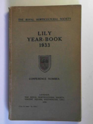 CHITTENDEN, F.J (ed) - Royal Horticultural Society: Lily Year-Book 1933: conference number