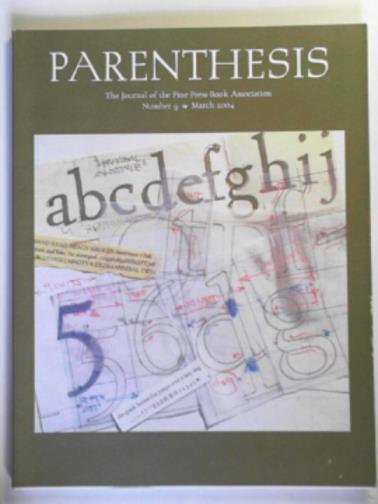 ELSTEAD, Crispin (ed) - Parenthesis: the Journal of the Fine Press Book Association, number9, March 2004