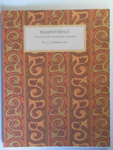 ELSTED, Crispin (ed) - Parenthis: the Journal of the Fine Press Book Association, no.5, December 2000