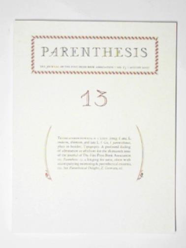  - Parenthesis, the journal of the Fine Book Press Association, No. 13, August 2007